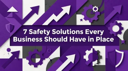 Professional header image for list-based article: 7 Safety Solutions Every Business Should Have in Place
