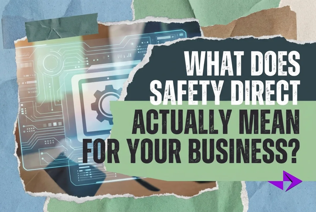 Professional header image for list-based article: What Does Safety Direct Actually Mean for Your Business?