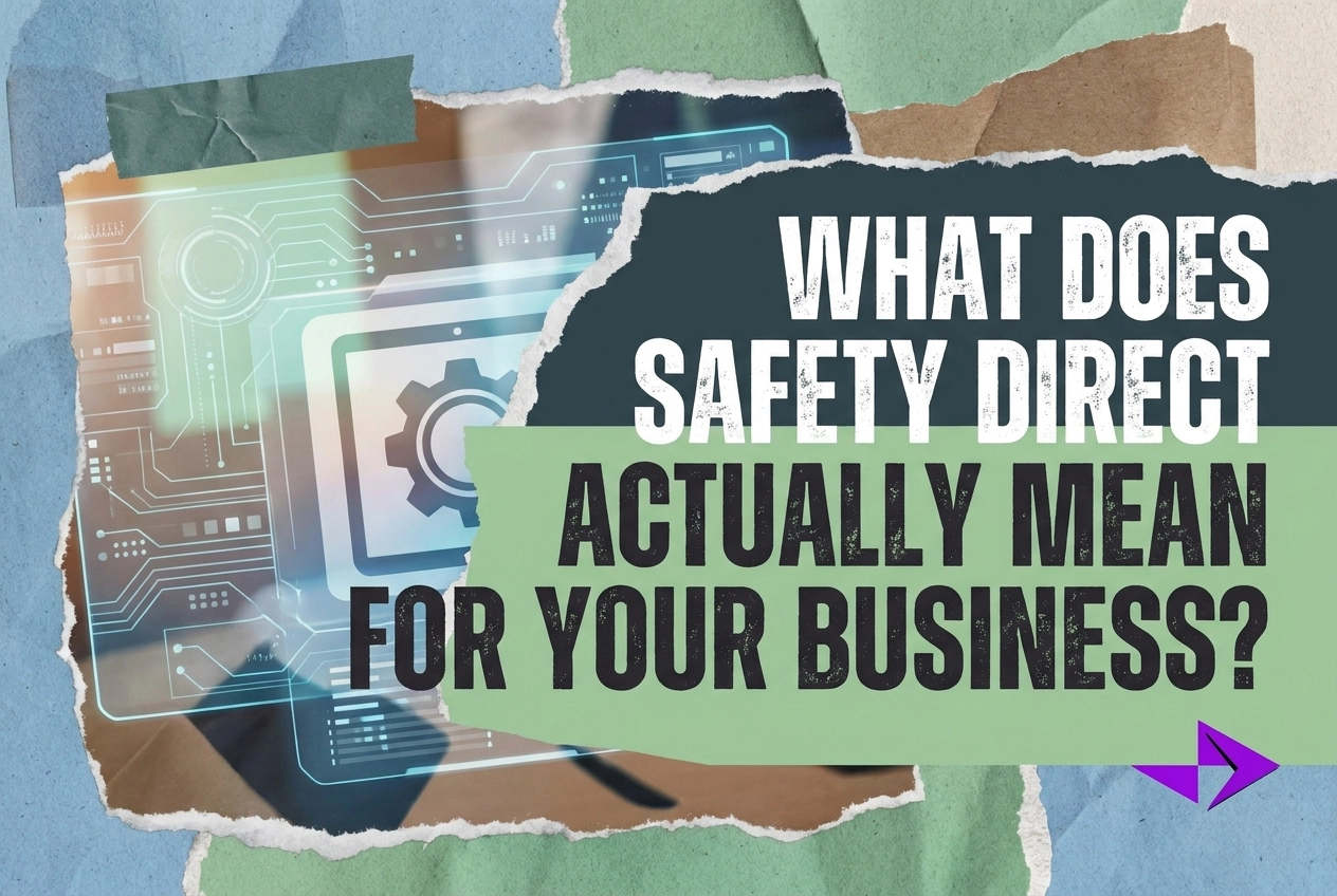 Professional header image for list-based article: What Does Safety Direct Actually Mean for Your Business?