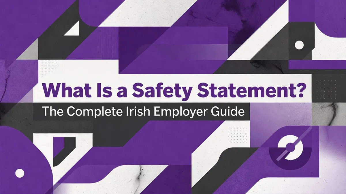 Professional header image for list-based article: What Is a Safety Statement? The Complete Irish Employer G...