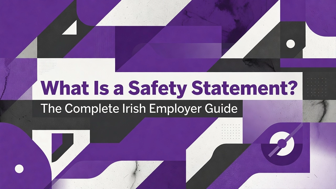 Professional header image for list-based article: What Is a Safety Statement? The Complete Irish Employer G...